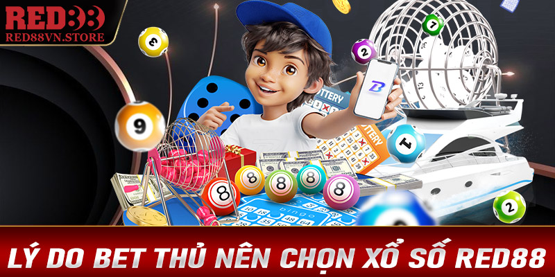 Những lý do anh chị em bet thủ nên lựa chọn sảnh cá cược xổ số Red88